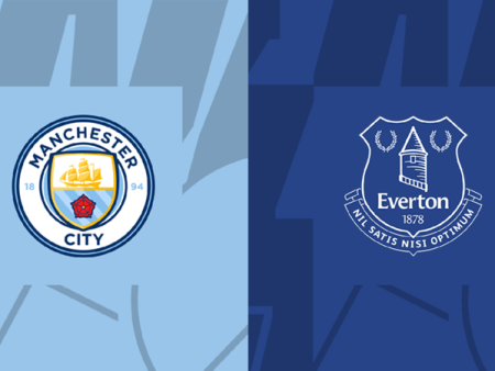 Soi kèo Ngoại Hạng Anh: Man City vs Everton, 21h00 ngày 19/04
