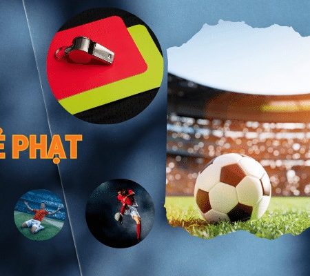 Kèo Thẻ Phạt là Gì? Mẹo Chơi Cược Thẻ Phạt Thắng Lớn tại Tylebongda