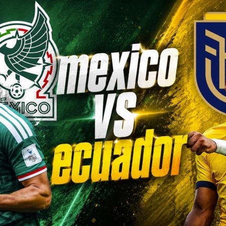 Soi Kèo World Cup 2026: Mexico vs Ecuador, 08h00 ngày 01/07/2026