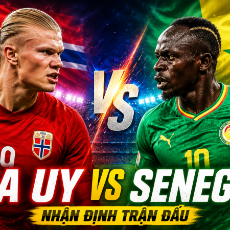 Soi Kèo World Cup 2026: Na Uy vs Senegal, 07h00 ngày 23/06/2026